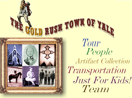 The Gold Rush Town of Yale